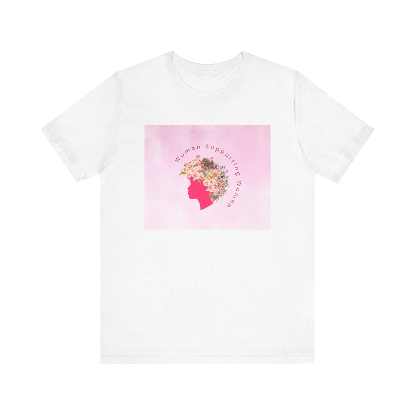 Women Support Women T-Shirt