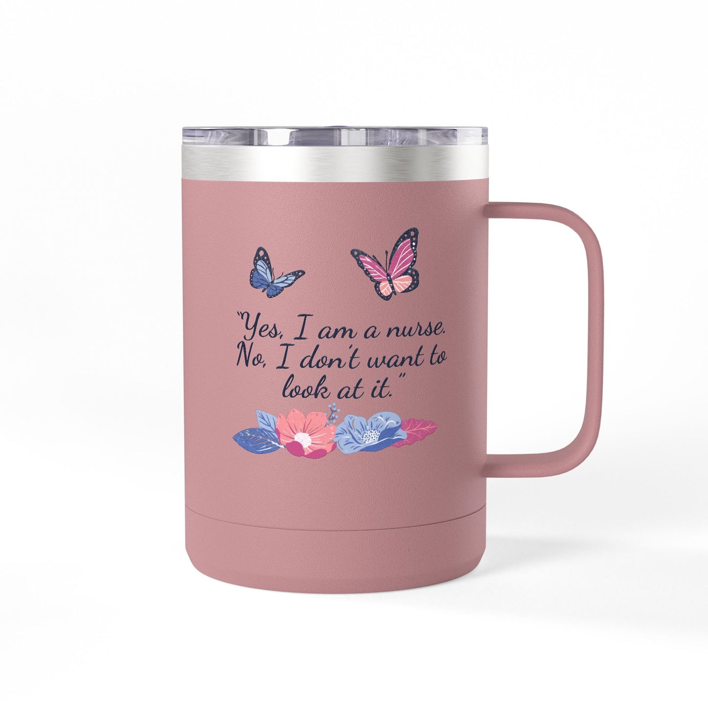 Yes, I am A Nurse Mug Tumbler, 15oz