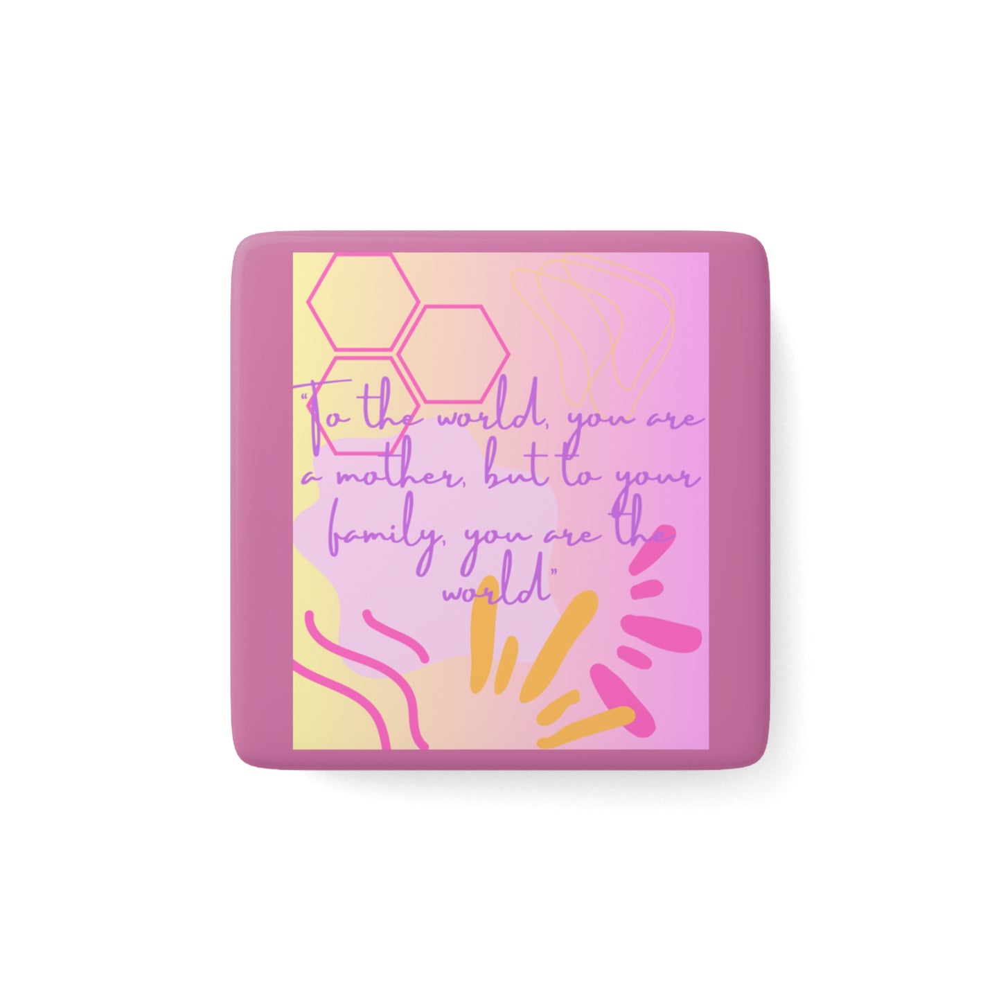 Mother's Day Mean The World Pink