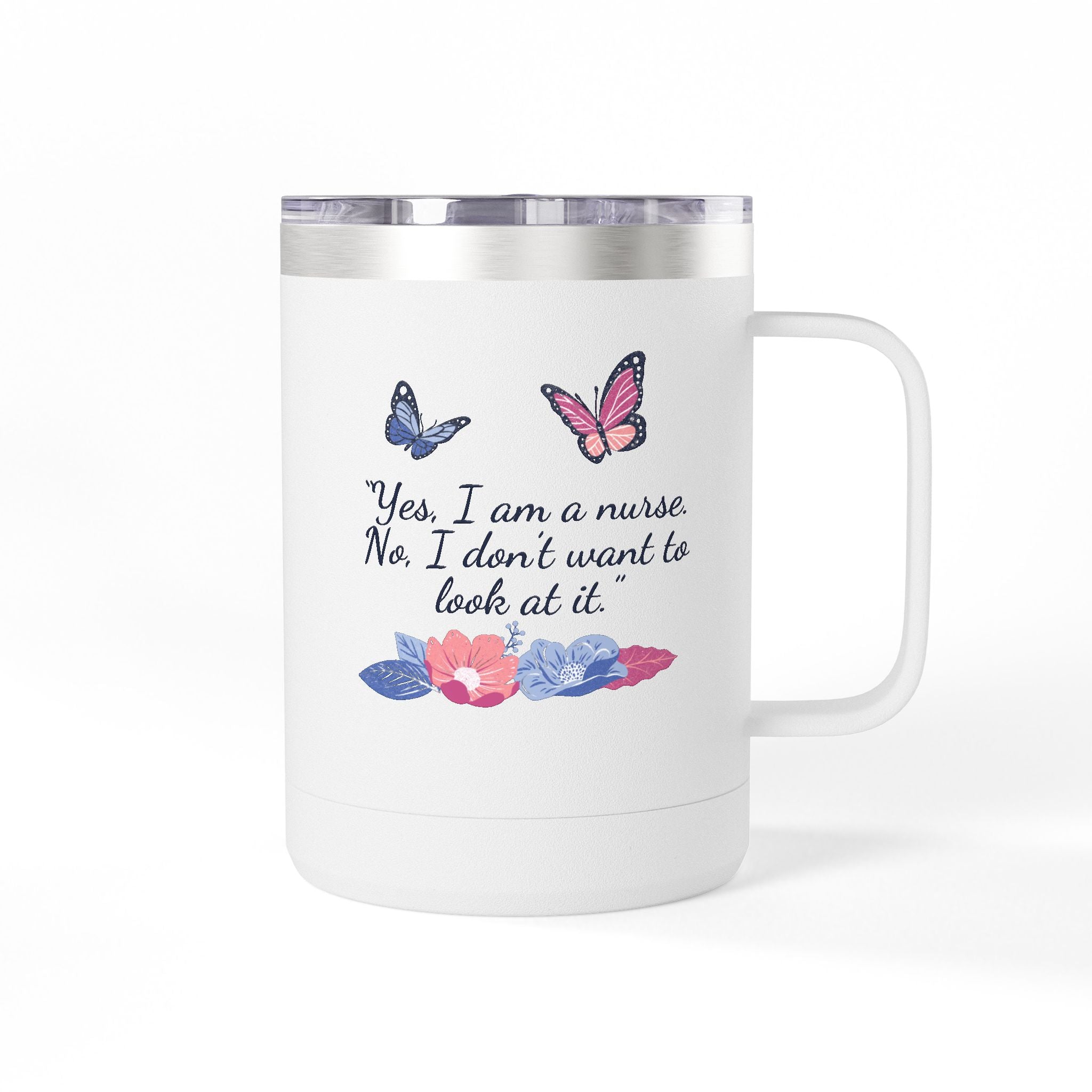 Yes, I am A Nurse Mug Tumbler, 15oz