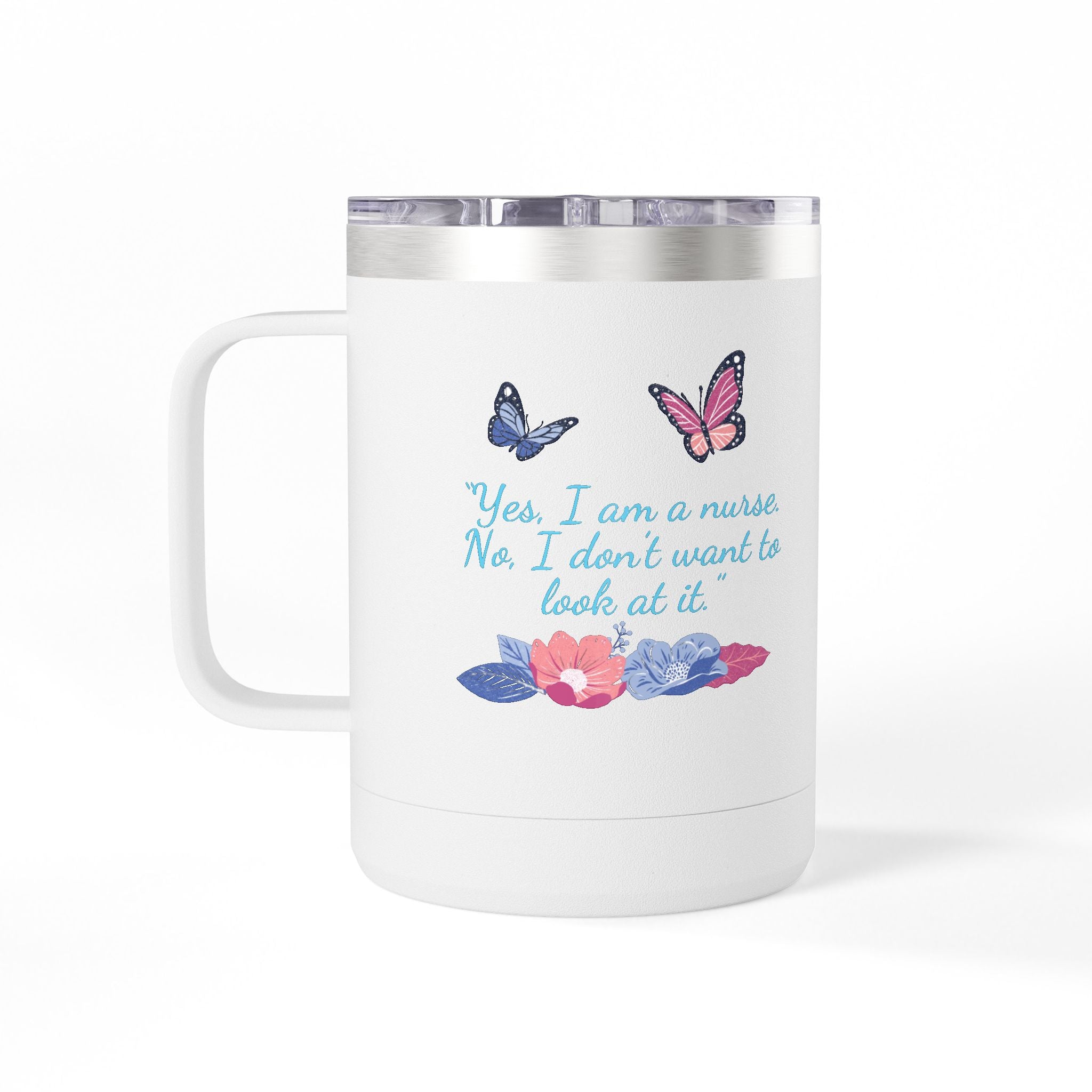 Yes, I am A Nurse Mug Tumbler, 15oz