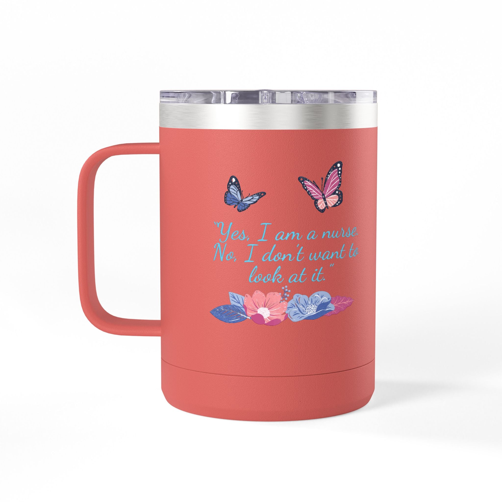 Yes, I am A Nurse Mug Tumbler, 15oz