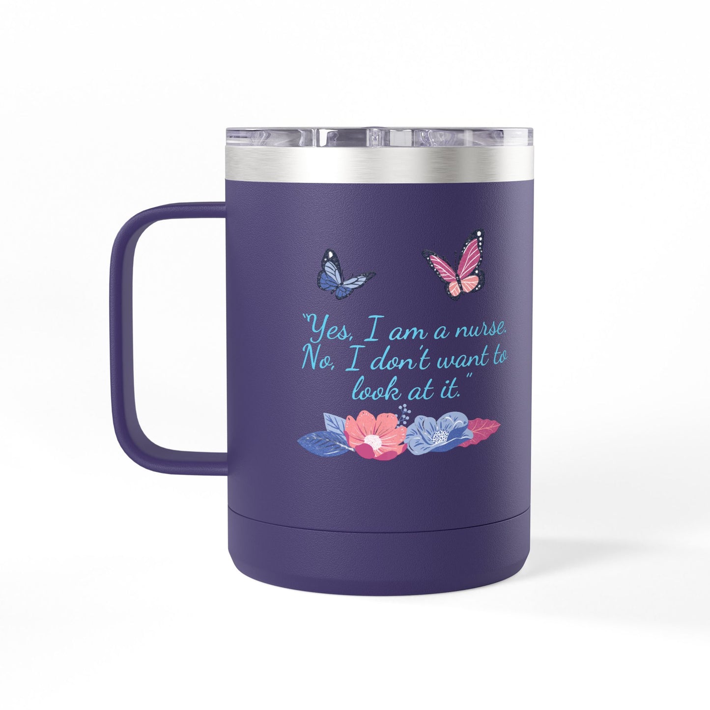 Yes, I am A Nurse Mug Tumbler, 15oz