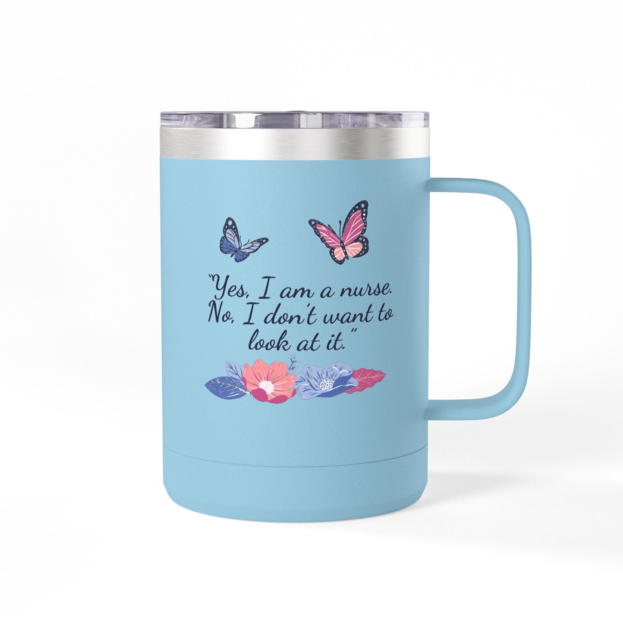 Yes, I am A Nurse Mug Tumbler, 15oz