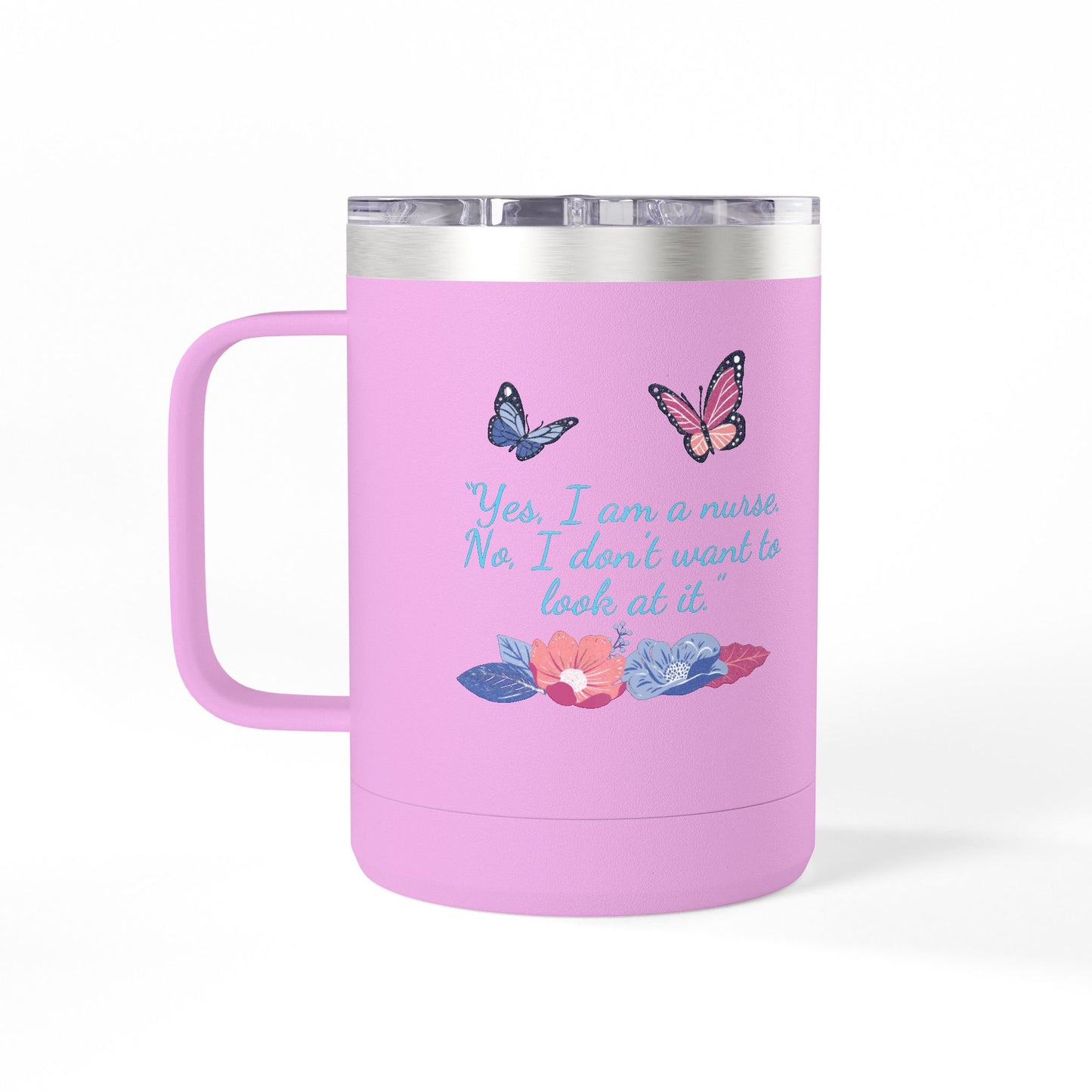 Yes, I am A Nurse Mug Tumbler, 15oz
