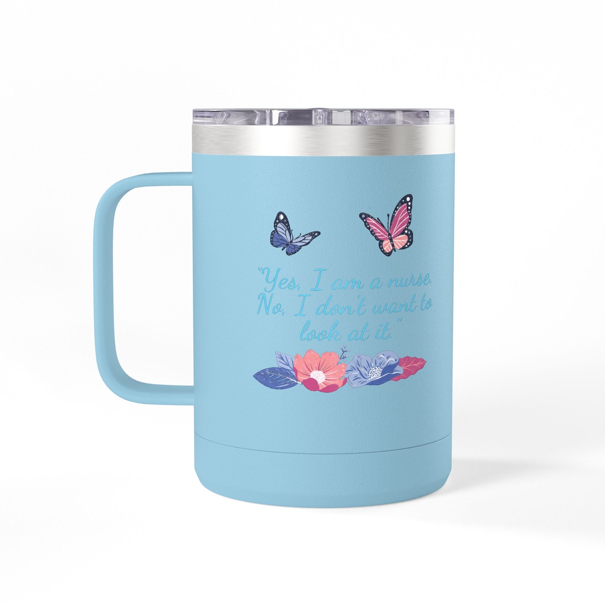 Yes, I am A Nurse Mug Tumbler, 15oz
